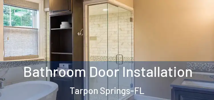 Bathroom Door Installation Tarpon Springs-FL