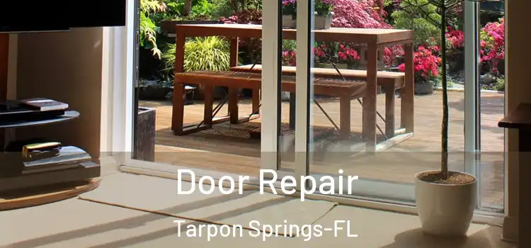 Door Repair Tarpon Springs-FL