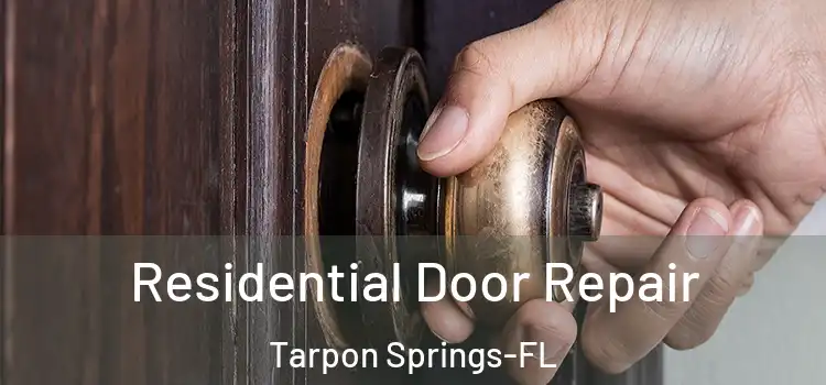 Residential Door Repair Tarpon Springs-FL