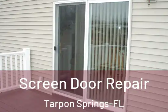 Screen Door Repair Tarpon Springs-FL